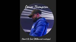 Conor Thompson  Heart amp Soul Millennial Mixtape [upl. by Alric983]