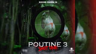 Didine Canon 16  POUTINE 3  Officiel Music Audio [upl. by Mirisola]