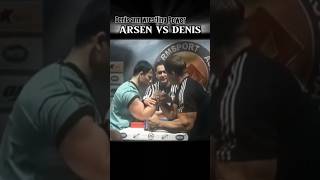 Arsen vs other 😪arsen vs denis💀 denis power arsen broken arm armwrestling power trending [upl. by Mozes592]