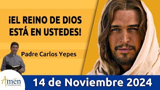 Evangelio De Hoy Jueves 14 de Noviembre 2024 PadreCarlosYepes l San Lucas 172025 [upl. by Aillimat421]