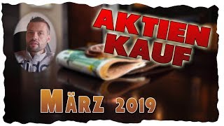 Aktien Kauf im März 2019 3 von 6 Aktien [upl. by Riane1]