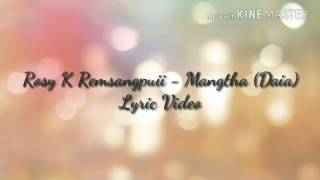 ROSY K REMSANGPUII  MANGTHA DAIA Lyric Video [upl. by Toll]