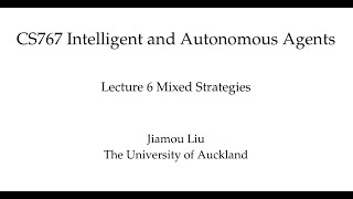 Multiagent Systems Lecture 6 Mixed Strategies [upl. by Mcnully]