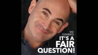 VIC COHENS ITS A FAIR QUESTION RADIO PODCAST REEL [upl. by Levin86]