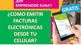 ¿Cómo emitir Facturas Electrónicas con tu celular con la APP SUNATGratis [upl. by Llovera150]