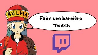 Comment faire une bannière Twitch 😍 [upl. by Aelahs]