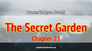 The Secret Garden Audiobook Chapter 23 [upl. by Eleinad394]