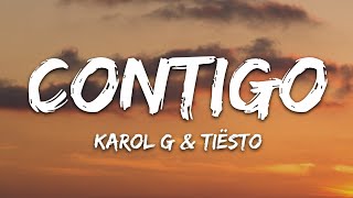 KAROL G Tiësto  CONTIGO LetraLyrics [upl. by Seton]