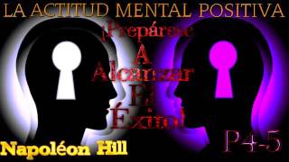 La Actitud Mental Positiva Cuarta Parte Napoleón Hill Audiolibros de Motivación Personal [upl. by Ilesara]