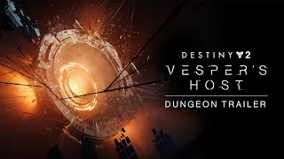 Destiny 2 Dungeon Trailer  Vesper’s Host [upl. by Irmgard]