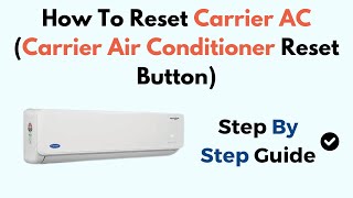 How To Reset Carrier AC Carrier Air Conditioner Reset Button [upl. by Alesi298]