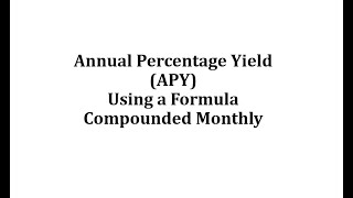 Annual Percentage Yield APY Using a Formula Monthly [upl. by Forland]