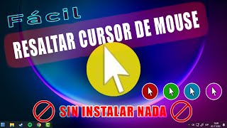 Resaltar Cursor de Mouse 🛑 ¡Sin programas ¡ Sin instalacion 🛑 [upl. by Dnilasor]