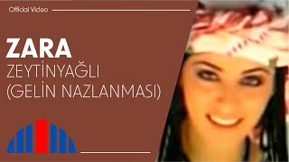 Zara  Zeytinyağlı quotGelin Nazlanmasıquot Official Video [upl. by Melac]