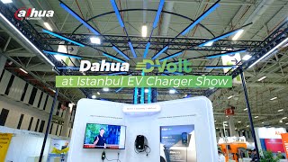 Dahua DVolt Makes Global Debut at Istanbul EV Charger Show [upl. by Worlock]