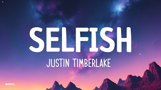 Justin Timberlake  Selfish Lyrics [upl. by Anikat]