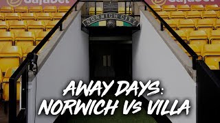 Away Days Norwich v Aston Villa [upl. by Allianora]