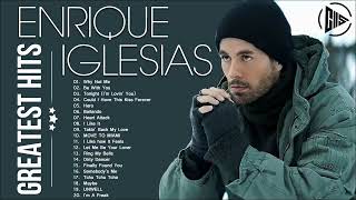 Best 20 Songs Playlist of Enrique Iglesias  Enrique Iglesias Greatest Hits Album 2023 [upl. by Jordanson]