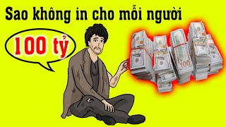 Nhà nước nên in thật nhiều tiền để dân khỏi phải đi làm [upl. by Ahsiekan]