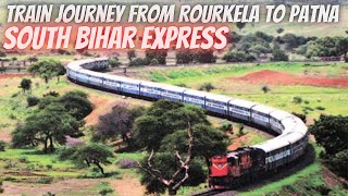 Train journey from Rourkela to Patna  South Bihar Express [upl. by Tesler]