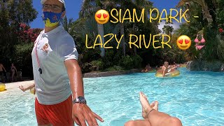 SIAM PARK LAZY RIVER 2022 POV [upl. by Nodmac135]