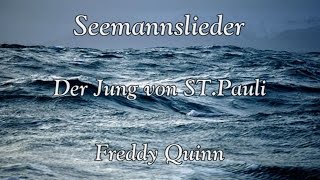 Freddy Quinn  Der Junge von St Pauli  Lyrics [upl. by Kenney]