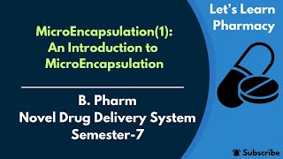 MicroEncapsulation Introduction  BPharm  NDDSSemester 7 [upl. by Eissak]