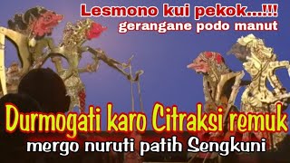 Lesmono njaluk udut Durmogati karo Citraksi sing remuk [upl. by Ennyroc]