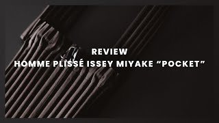 Review 25  HOMME PLISSÉ ISSEY MIYAKE POCKET [upl. by Nageet]