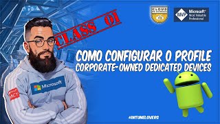 Class 01  Como configurar o Profile CorporateOwned Dedicated Devices intune [upl. by Grantland]