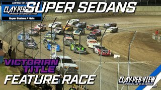 Super Sedans  Victorian Title  Mildura  3rd Feb 2024  ClayPerView [upl. by Bully]