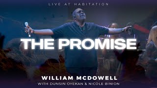 The Promise  William McDowell Nicole Binion Dunsin Oyekan Official Live Video [upl. by Ethel]