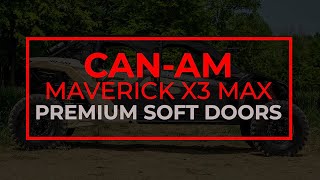 How to Install SuperATVs Premium Soft Doors on the CanAm Maverick X3 Max [upl. by Rabka705]