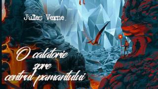 O calatorie spre centrul pamantului  Jules Verne [upl. by Enalda]