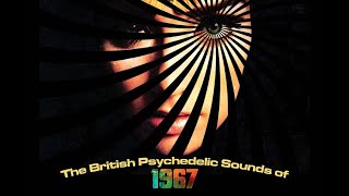 The British Psychedelic Sounds of 1967 [upl. by Ecinrahs342]