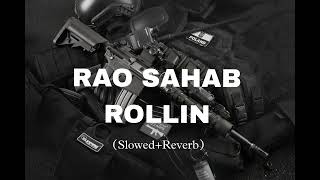 Rao Sahab Rollin slowedreverb song [upl. by Cathe444]