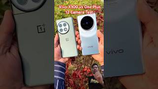 Vivo X100 vs OnePlus 12 Camera Test vivox100 oneplus12 shorts trending taufikgadget [upl. by Tereve]