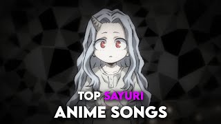 My Top Sayuri Anime Songs [upl. by Yunfei99]