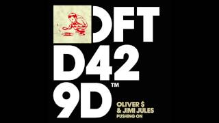 Oliver  amp Jimi Jules Pushing On Dub Mix [upl. by Redla]