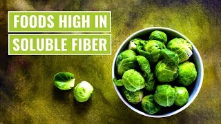 Top 5 Foods High in Soluble Fiber [upl. by Zoie]