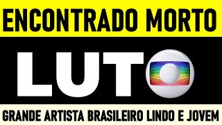 ENCONTRADO MORTO GRANDE ARTISTA QUERIDISSIMO [upl. by Tammy]