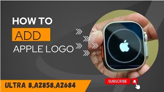 How to Add Apple logo on Ultra 8 smart watch A2684A28582022 [upl. by Vizzone]