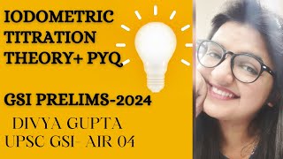 IODOMETRIC TITRATION  VOLUMETRIC ANALYSIS  THEORYPYQ  GSI PRELIMS  GEOSCIENTIST  2024  UPSC [upl. by Godliman]