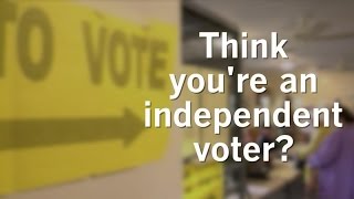 Are you an independent voter [upl. by Allenrac758]