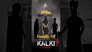 Who is the Family of Kalki Avatar 😱 [upl. by Ammej]