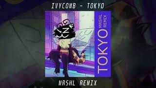 Ivycomb  Tokyo MRSHL Remix [upl. by Ayekram267]