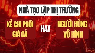 EP069  🏦 Nhà Tạo Lập Thị Trường Market Maker Là Gì  Vai Trò Và Tầm Quan Trọng📈 [upl. by Nelrah327]