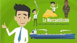 LE MERCANTILISME  DME [upl. by Nosiddam]