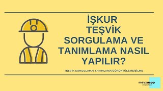 İşkur SGK Teşvik Sorgulama Tanımlama Nasıl Yapılır [upl. by Elizabet]