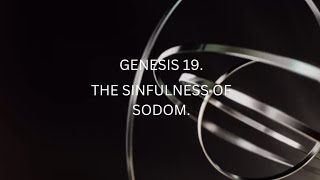 GENESIS 19 THE SINFULNESS OF SODOM [upl. by Ange]